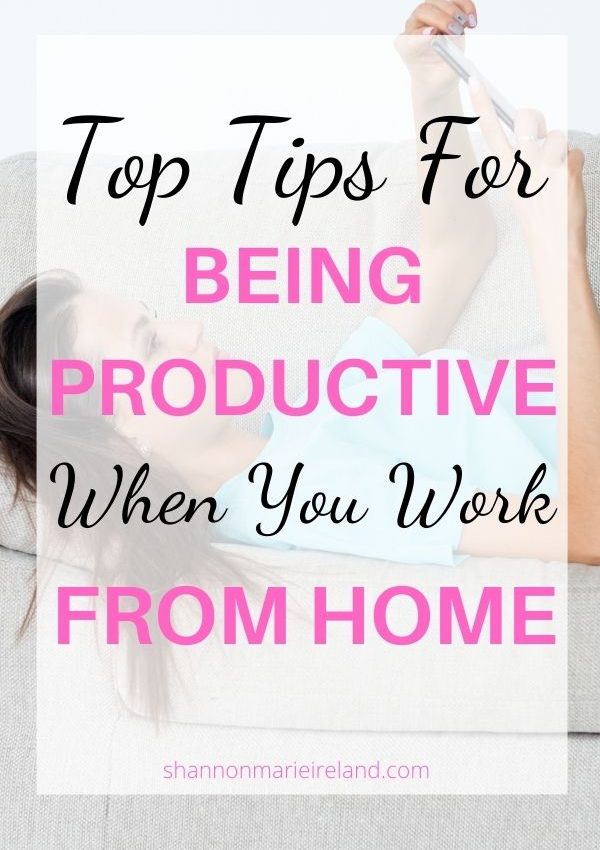 Tips For Being Productive When You Work From Home