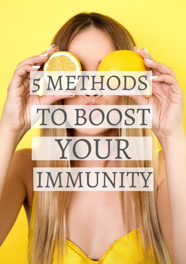 5 Ways To Boost Your Immunity