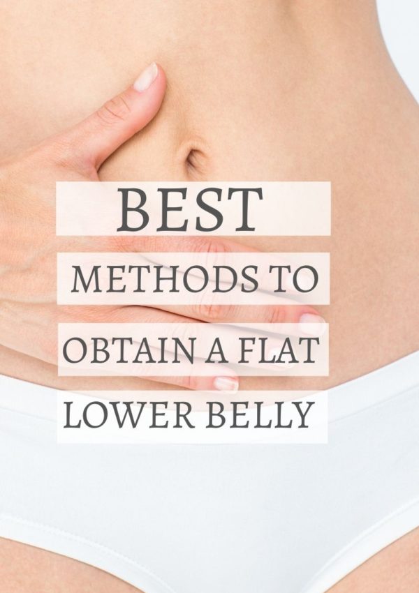 what to do to get a flat lower belly