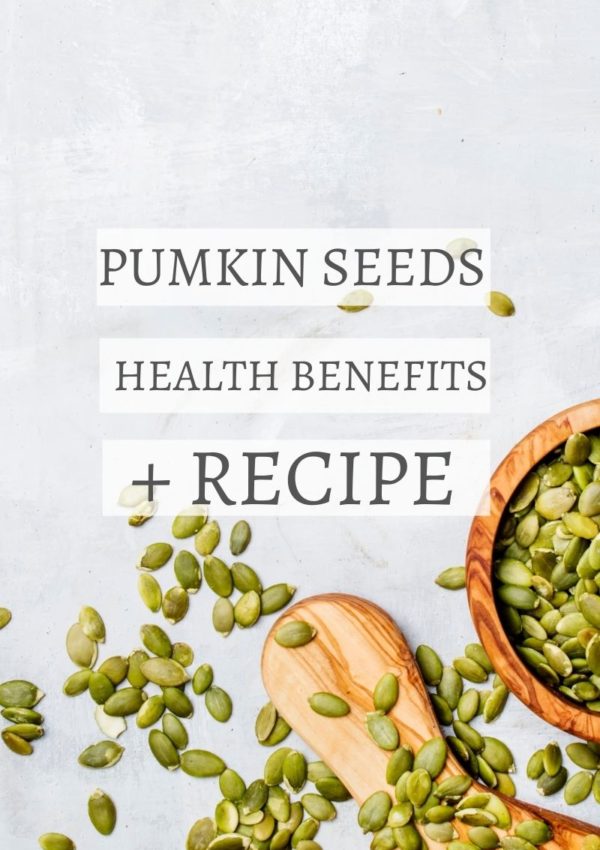 Pumpkin Seeds Health Benefits + Recipe