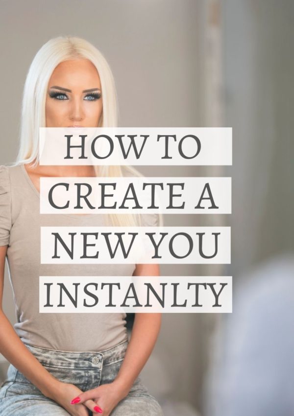 how to create a new you