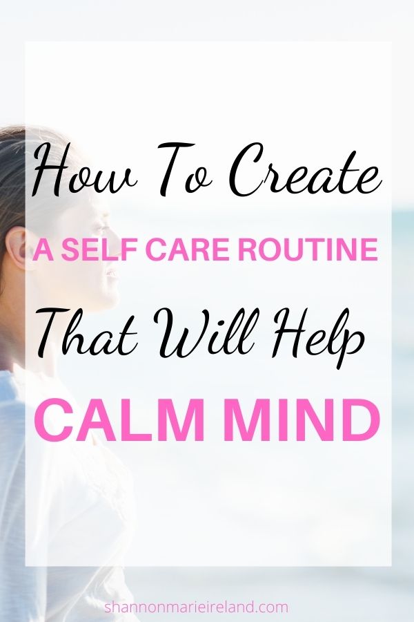 how to create a self care routine to calm mind 