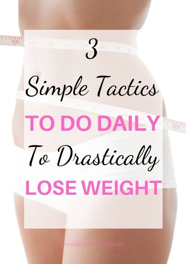 simple tactics to drastically lose weight