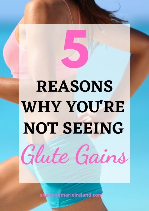 5 Reasons Why You’re Not Seeing Glute Gains