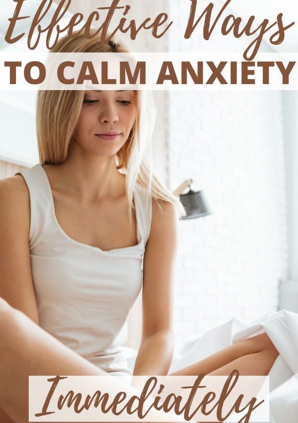 How To Calm Anxiety Immediately